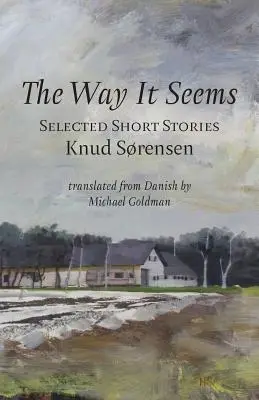 Sposób, w jaki się wydaje: wybrane opowiadania - The Way It Seems: Selected Short Stories