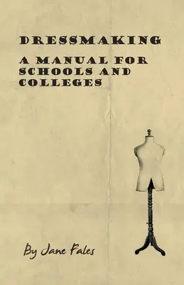 Krawiectwo - podręcznik dla szkół i uczelni - Dressmaking - A Manual for Schools and Colleges