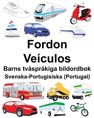 Dwujęzyczna książka obrazkowa dla dzieci szwedzko-portugalska (Portugalia) Fordon/Veculos - Svenska-Portugisiska (Portugal) Fordon/Veculos Barns tvsprkiga bildordbok
