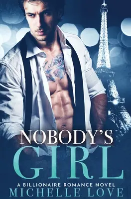 Dziewczyna niczyja: A Billionaire Romance Novel - Nobody's Girl: A Billionaire Romance Novel