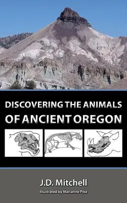 Odkrywanie zwierząt starożytnego Oregonu - Discovering the Animals of Ancient Oregon