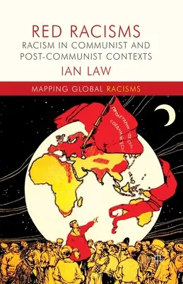 Czerwone rasizmy: Rasizm w kontekście komunistycznym i postkomunistycznym - Red Racisms: Racism in Communist and Post-Communist Contexts