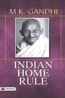 Indyjskie rządy wewnętrzne - Indian Home Rule