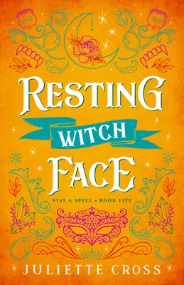 Odpoczywająca twarz wiedźmy: Zostań zaklęciem Księga 5 Tom 5 - Resting Witch Face: Stay a Spell Book 5 Volume 5