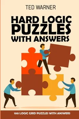 Trudne zagadki logiczne z odpowiedziami: Stostone Puzzles 100 Logic Grid Puzzles With Answers - Hard Logic Puzzles With Answers: Stostone Puzzles 100 Logic Grid Puzzles With Answers