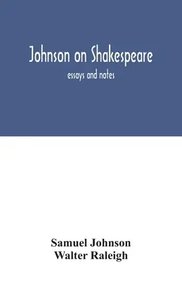 Johnson o Szekspirze: eseje i notatki - Johnson on Shakespeare: essays and notes