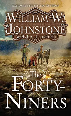 The Forty-Niners: Powieść o gorączce złota - The Forty-Niners: A Novel of the Gold Rush