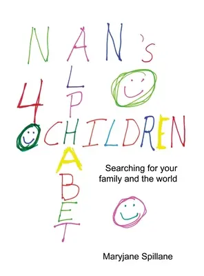 Alfabet Nan dla dzieci: Poszukiwanie rodziny i świata. - Nan's Alphabet for Children: Searching for your family and the world.