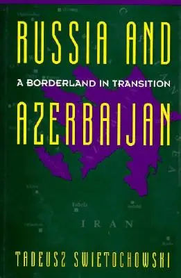 Rosja i podzielony Azerbejdżan - Russia and a Divided Azerbaijan