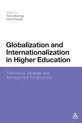 Globalizacja i internacjonalizacja w szkolnictwie wyższym: Perspektywy teoretyczne, strategiczne i zarządcze - Globalization and Internationalization in Higher Education: Theoretical, Strategic and Management Perspectives
