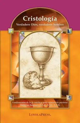 Cristologa: Prawdziwy Bóg, prawdziwy mężczyzna - Cristologa: Verdadero Dios, Verdadero Hombre