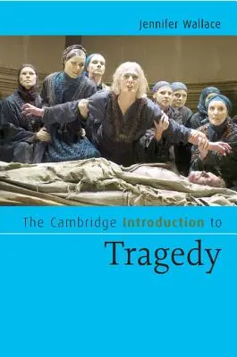 Wprowadzenie do tragedii w Cambridge - The Cambridge Introduction to Tragedy