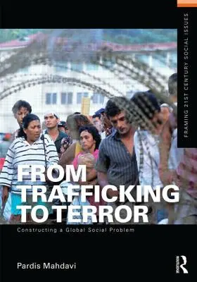 Od handlu ludźmi do terroru: Konstruowanie globalnego problemu społecznego - From Trafficking to Terror: Constructing a Global Social Problem