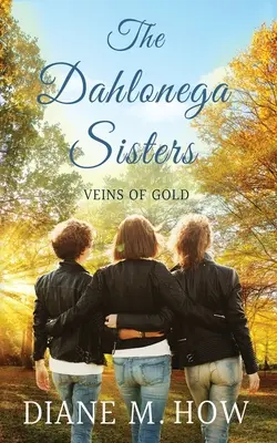 Siostry Dahlonega: Żyły złota - The Dahlonega Sisters: Veins of Gold