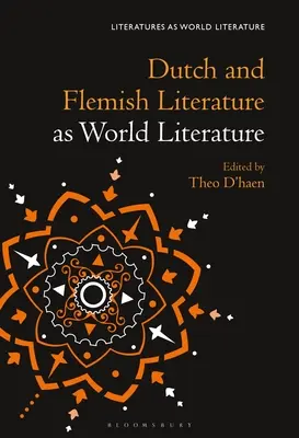 Literatura holenderska i flamandzka jako literatura światowa - Dutch and Flemish Literature as World Literature