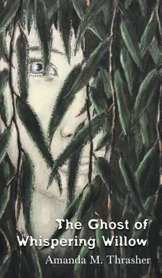 Duch szepczącej wierzby - The Ghost of Whispering Willow