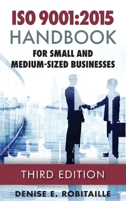 ISO 9001: 2015 Podręcznik dla małych i średnich przedsiębiorstw - ISO 9001: 2015 Handbook for Small and Medium-Sized Businesses