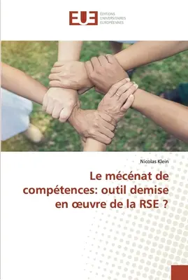 Le mcnat de comptences: outil demise en oeuvre de la RSE? - Le mcnat de comptences: outil demise en oeuvre de la RSE ?