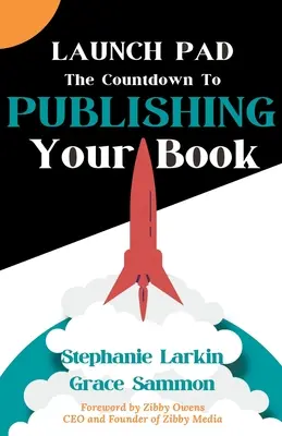 Launch Pad: Odliczanie do wydania książki - Launch Pad: The Countdown to Publishing Your Book