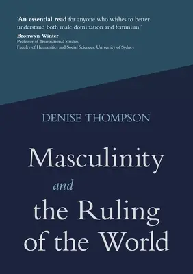 Męskość i rządzenie światem - Masculinity and the Ruling of the World