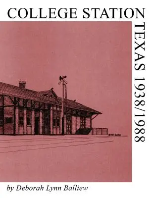College Station, Teksas 1938/1988 - College Station, Texas 1938/1988
