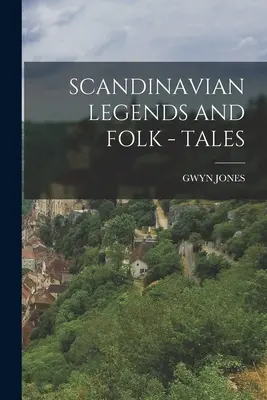 Skandynawskie legendy i opowieści ludowe - Scandinavian Legends and Folk - Tales