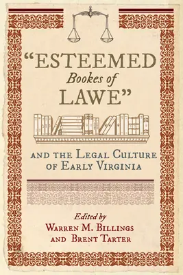 Szacowne księgi prawa i kultura prawna wczesnej Wirginii - Esteemed Bookes of Lawe and the Legal Culture of Early Virginia