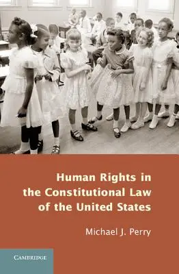 Prawa człowieka w prawie konstytucyjnym Stanów Zjednoczonych - Human Rights in the Constitutional Law of the United States