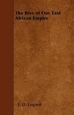 Powstanie naszego wschodnioafrykańskiego imperium - The Rise of Our East African Empire