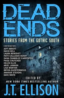 Dead Ends: Opowieści z gotyckiego Południa - Dead Ends: Stories from the Gothic South