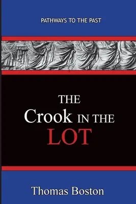 Kłusownik w losie: Ścieżki do przeszłości - The Crook in the Lot: Pathways To The Past