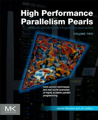 High Performance Parallelism Pearls Volume Two: Podejścia do programowania wielordzeniowego i wielordzeniowego - High Performance Parallelism Pearls Volume Two: Multicore and Many-Core Programming Approaches