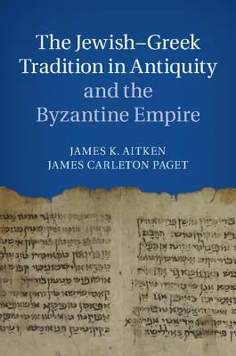 Tradycja żydowsko-grecka w starożytności i cesarstwie bizantyjskim - The Jewish-Greek Tradition in Antiquity and the Byzantine Empire