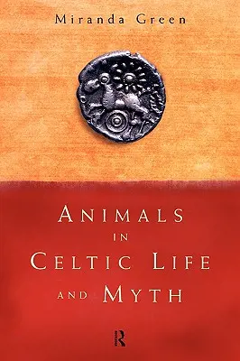 Zwierzęta w celtyckim życiu i micie - Animals in Celtic Life and Myth