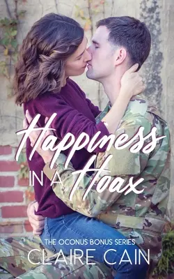 Happiness in a Hoax: Słodki romans wojskowy - Happiness in a Hoax: A Sweet Military Romance