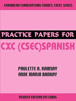 Dokumenty ćwiczeniowe dla języka hiszpańskiego CXC (CSEC) - Practice Papers for CXC (CSEC) Spanish