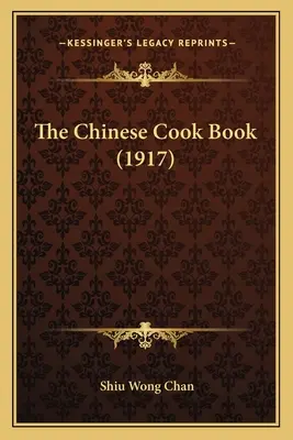 Chińska książka kucharska (1917) - The Chinese Cook Book (1917)