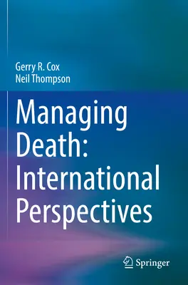 Zarządzanie śmiercią: Perspektywy międzynarodowe - Managing Death: International Perspectives