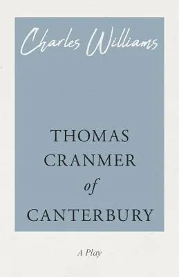 Thomas Cranmer z Canterbury - Thomas Cranmer of Canterbury