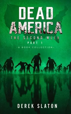 Martwa Ameryka - Drugi Tydzień Część Pierwsza - Kolekcja 6 książek - Dead America - The Second Week Part One - 6 Book Collection