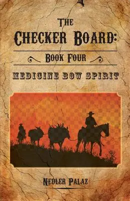 Szachownica: Księga czwarta: Medicine Bow Spirit - The Checker Board: Book Four: Medicine Bow Spirit