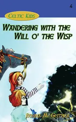 Wędrówka z Will o' the Wisp - Wandering with the Will o' the Wisp