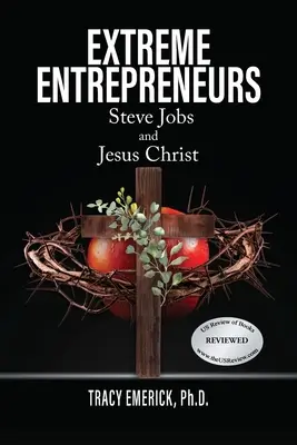 Ekstremalni przedsiębiorcy: Steve Jobs i Jezus Chrystus - Extreme Entrepreneurs: Steve Jobs and Jesus Christ