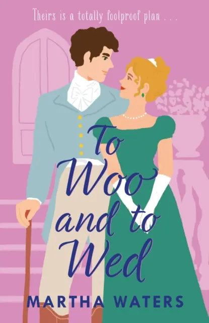 To Woo and to Wed - Inteligentny i romantyczny romans z epoki regencji z drugą szansą! - To Woo and to Wed - A smart and swoony Regency rom-com of second chances!