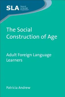 Społeczna konstrukcja wieku: Dorośli uczący się języków obcych, 63 - The Social Construction of Age: Adult Foreign Language Learners, 63
