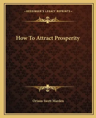Jak przyciągnąć dobrobyt - How To Attract Prosperity