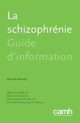 La Schizophrnie: Przewodnik informacyjny - La Schizophrnie: Guide d'Information