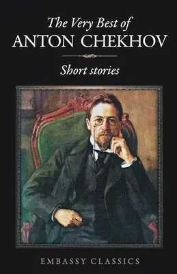 The Very Best of Anton Chekov - Krótkie opowiadania - The Very Best of Anton Chekov - Short Stories