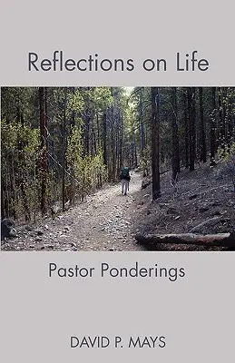 Refleksje nad życiem: Rozważania pastora - Reflections on Life: Pastor Ponderings