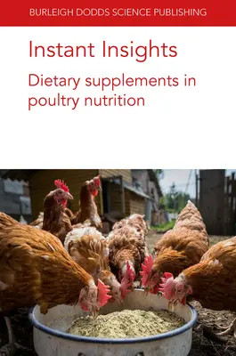 Instant Insights: Suplementy diety w żywieniu drobiu - Instant Insights: Dietary Supplements in Poultry Nutrition